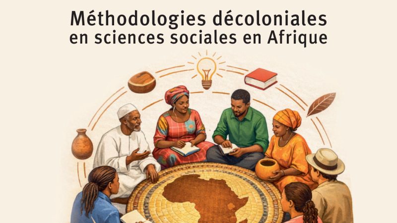 Savoirs en dialogue Méthodologies décoloniales en sciences sociales en Afrique de Sylvain Landry Birane Faye, Georgette Helene Coumba Mohamed Sow