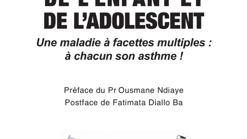 Asthme de l’enfant et de l’adolescent -Une maladie à facettes multiples : à chacun son asthme ! de Idrissa Demba Ba