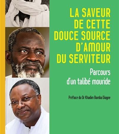 Cheikh Makhtar Diouf-La saveur de cette douce source d’amour du serviteur