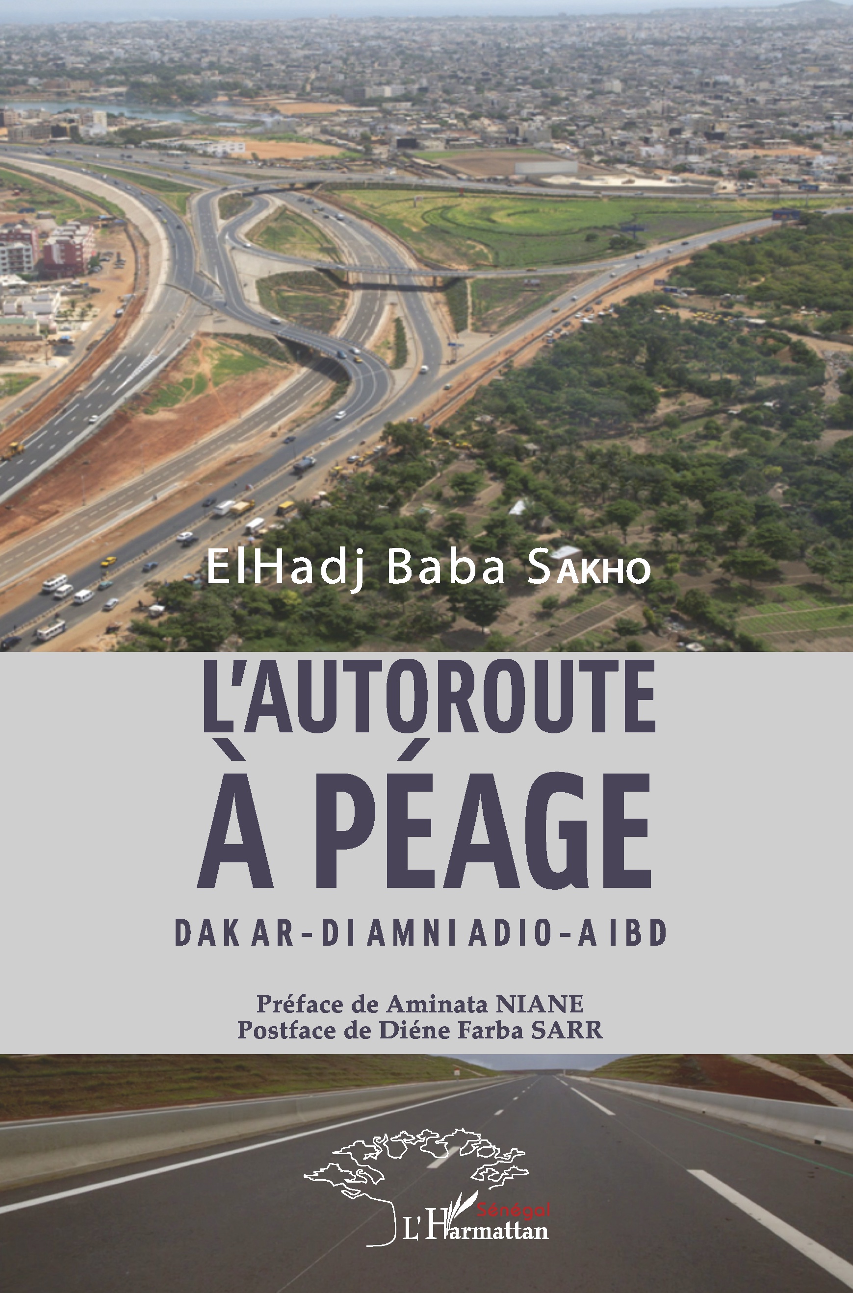 L’AUTOROUTE À PÉAGE DAKAR – DIAMNIADIO – AIBD-ElHadji Baba Sakho