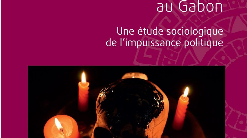 LA CRIMINALITÉ FÉTICHISTE AU GABON-Une étude sociologique de l’impuissance politique-Toussaint Marlot Makosso Magagni