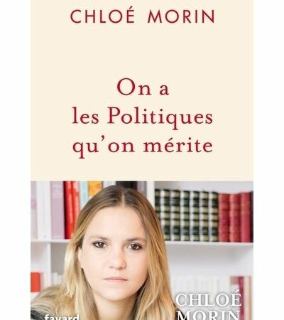 On a les Politiques qu’on mérite-Chloé Morin (Auteur)