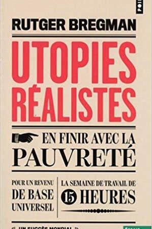Utopies réalistes -de Rutger Bregman  (Auteur), Jelia Amrali (Traduction)