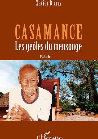 Casamance – Les geôles du mensonge – Xavier Diatta