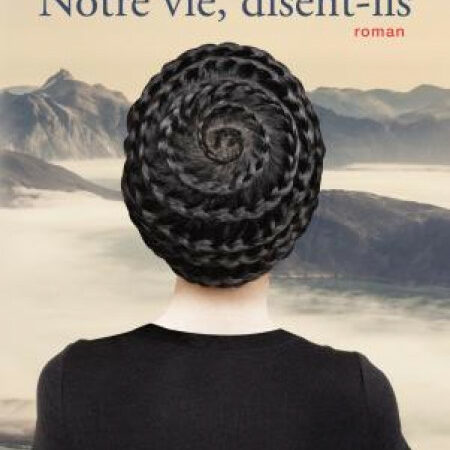 NOTRE VIE, DISENT-ILS De Jacques Attali Editions Fayard
