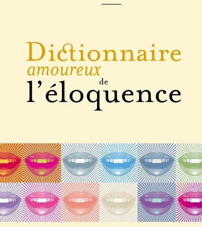 Dictionnaire amoureux de l’éloquence Broché ed plon de Mathilde Levesque  (Auteur), Alain Bouldouyre (Dessins)