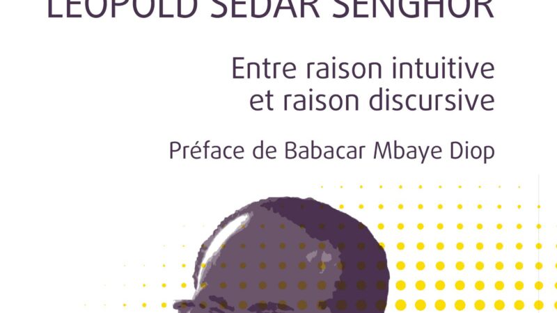 L’ESTHÉTIQUE DE LÉOPOLD SÉDAR SENGHOR-Entre raison intuitive et raison discursive Tafsir Baba Ndao DIOUF