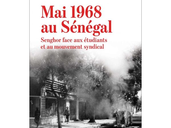 Mai 1968 au Sénégal. Senghor face aux étudiants et au mouvement syndical  -Omar GUEYE