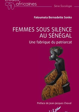 «Femmes sous silence au Sénégal – Une fabrique du patriarcat ». Fatoumata Bernadette Sonko