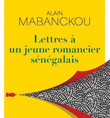 Lettres à un jeune romancier sénégalais-Alain Mabanckou