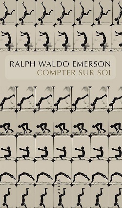 Compter sur soi   Ralph Waldo Emerson