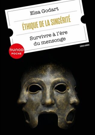 Ethique de la sincérité-Survivre à l’ère du mensonge Elsa Godart