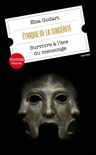 Ethique de la sincérité-Survivre à l’ère du mensonge Elsa Godart