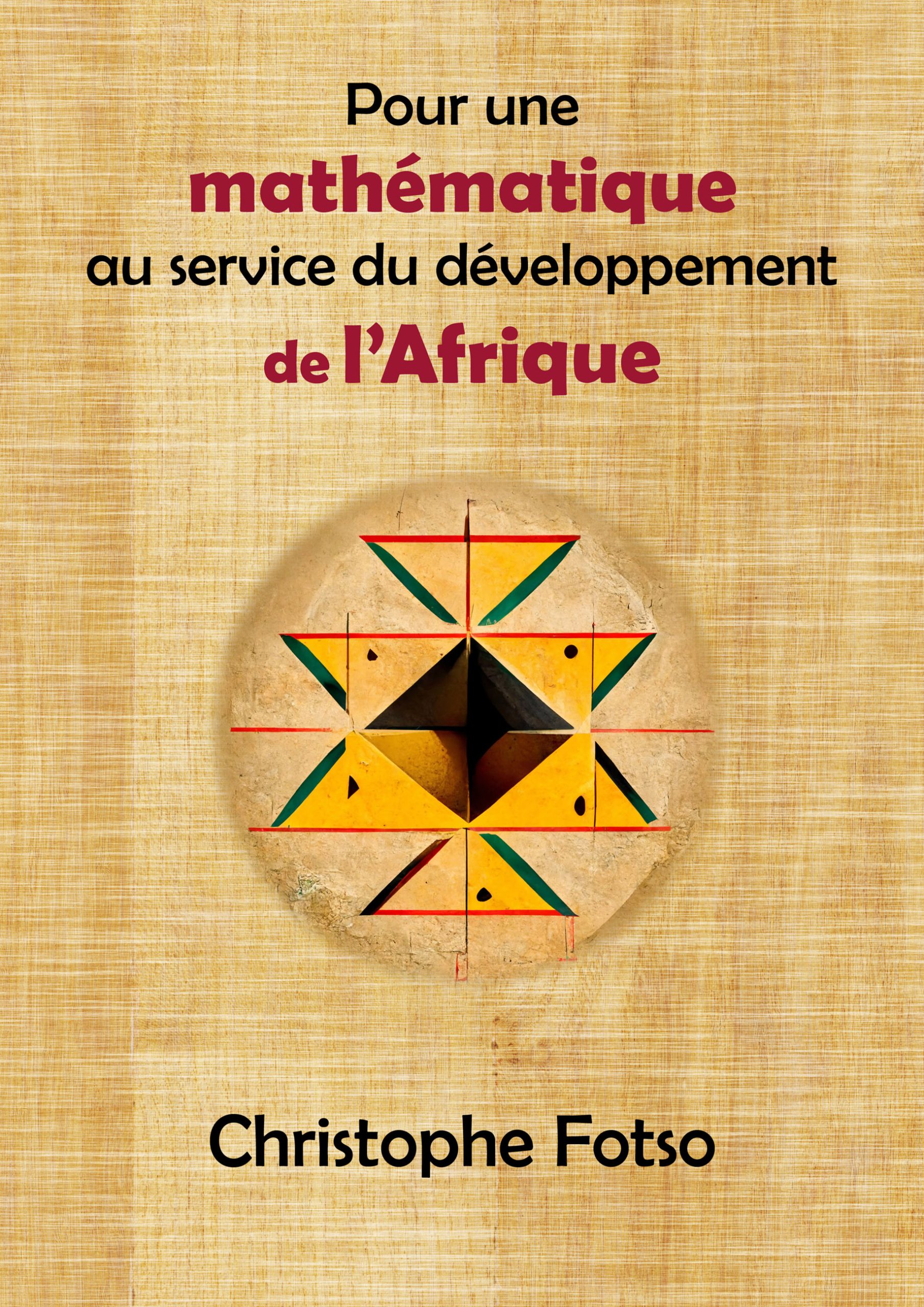 Pour une mathématique au service du développement de l’Afrique-Christophe FOTSO