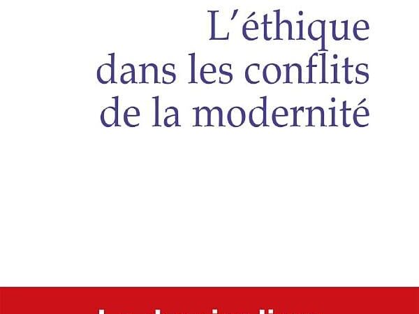 L&rsquo;éthique dans les conflits de la modernité Broché – Grand livre,  de Alasdair MacIntyre (Auteur), Godefroy Desjonquères (Traduction)