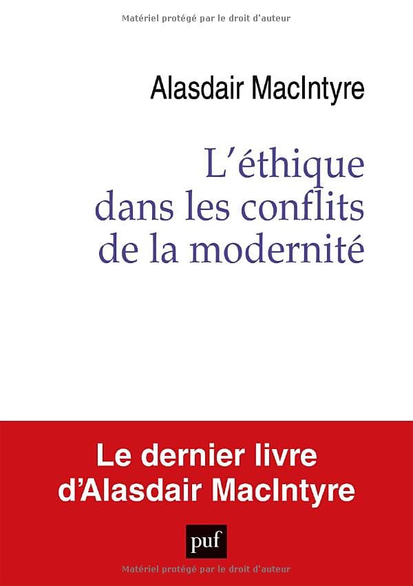 L&rsquo;éthique dans les conflits de la modernité Broché – Grand livre,  de Alasdair MacIntyre (Auteur), Godefroy Desjonquères (Traduction)
