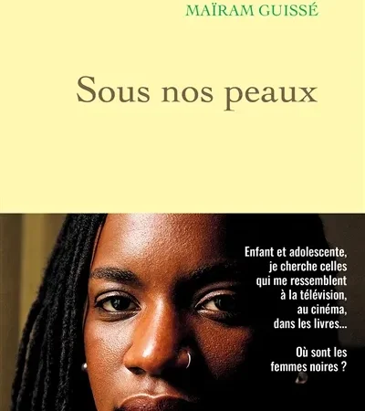 Sous nos peaux-Maïram Guissé