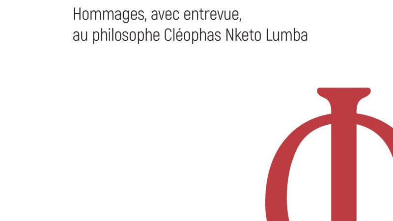 Le sens au sein des sens  Hommages, avec entrevue, au philosophe Cléophas Nketo Lumba  Dirigé par : Félicien Mpuku Laku
