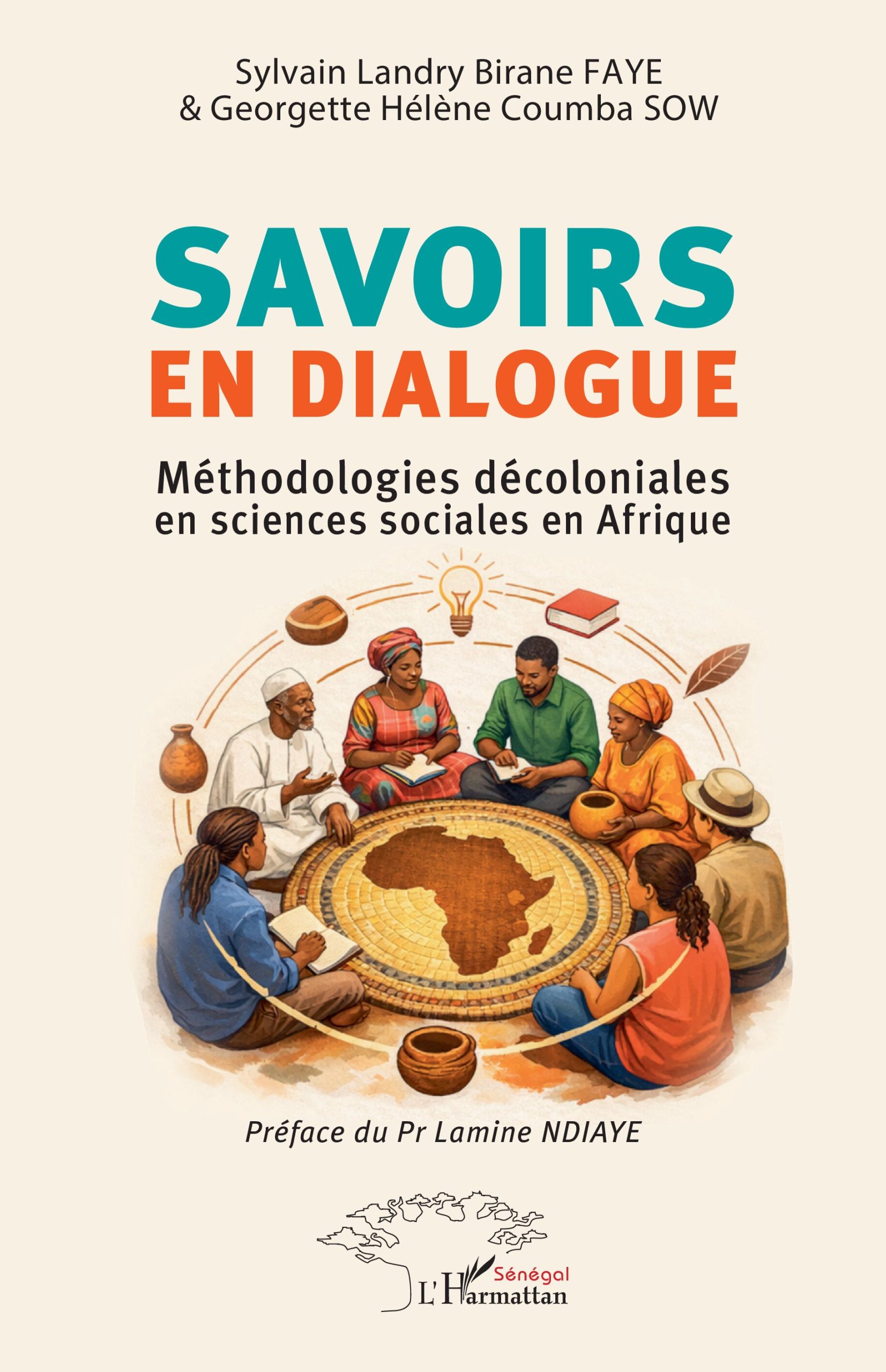 Savoirs en dialogue Méthodologies décoloniales en sciences sociales en Afrique de Sylvain Landry Birane Faye, Georgette Helene Coumba Mohamed Sow